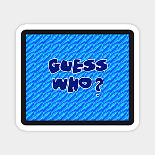 Guess Who? in Blue Magnet