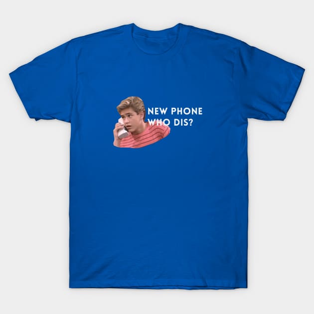 New phone who dis? - Zack Morris - T-Shirt