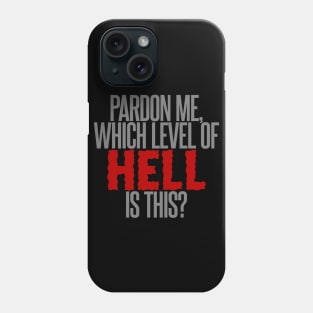 Level of Hell Phone Case