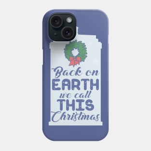 We Call This Christmas Phone Case