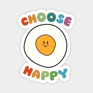 Choose happy - smiling egg Magnet