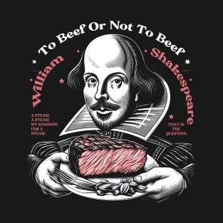 To Beef Or Not To Beef T-Shirt