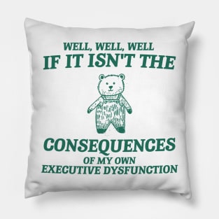 consequences of my own executive dysfunction, Retro Bear Cartoon, Vintage Cartoon Bear, Aesthetic T Shirt, Graphic T Shirt, Unisex Pillow