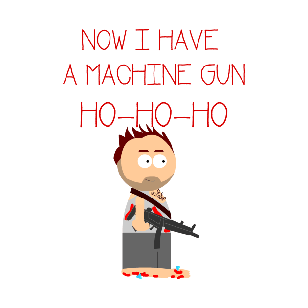 Die Hard. Now I have  a machine gun. Ho Ho Ho by HeardUWereDead