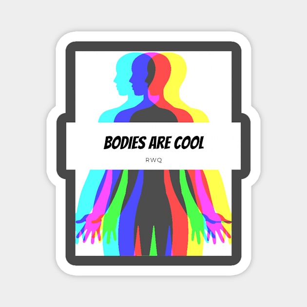 RWQ Thinks Bodies Are Cool Magnet by ReallyWeirdQuestionPodcast