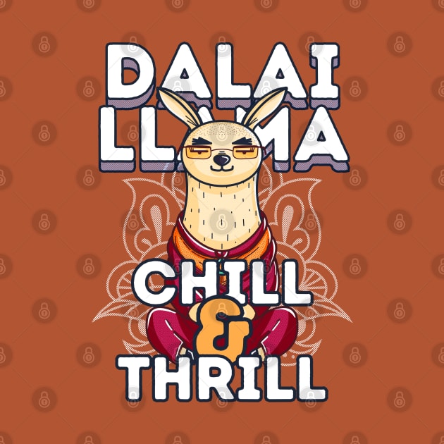 Dalai Llama - Chill and Thrill by GiveMeThatPencil