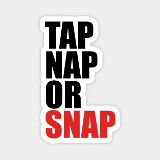 Jiu Jitsu Tap Nap Or Snap Magnet