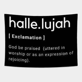 Hallelujah Dictionary Definition Typography - White text Black Background Tapestry