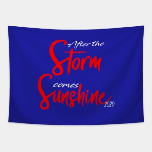 AFTER THE STORM COMES SUNSHINE Tapestry