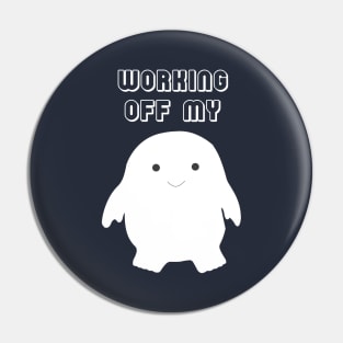 Working Off My Adipose Pin