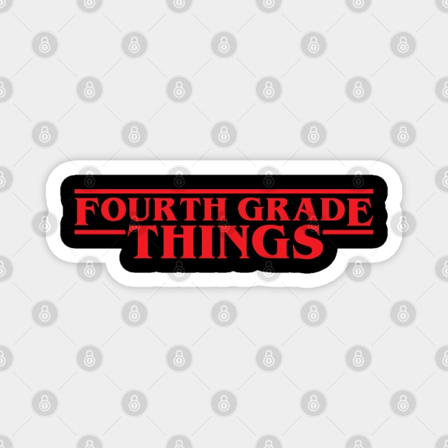 Fourth Grade Things Funny 4th Grade Teacher Student Back To School Magnet by Tshirtiz