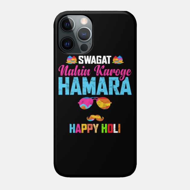 Swagat Nahin Karoge Hamara Happy Holi Okay Phone Case Teepublic Swagat nhi karoge hamara salman khan dialogue funny tik tok videos viral tik tok video,new tik tok video,tik tok video funny,tik tok. teepublic