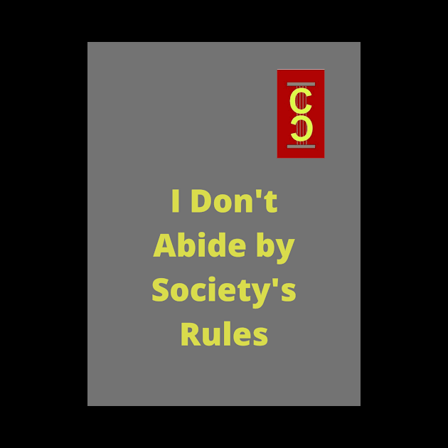 I don't Abide By Society's Rule by Self-Expression