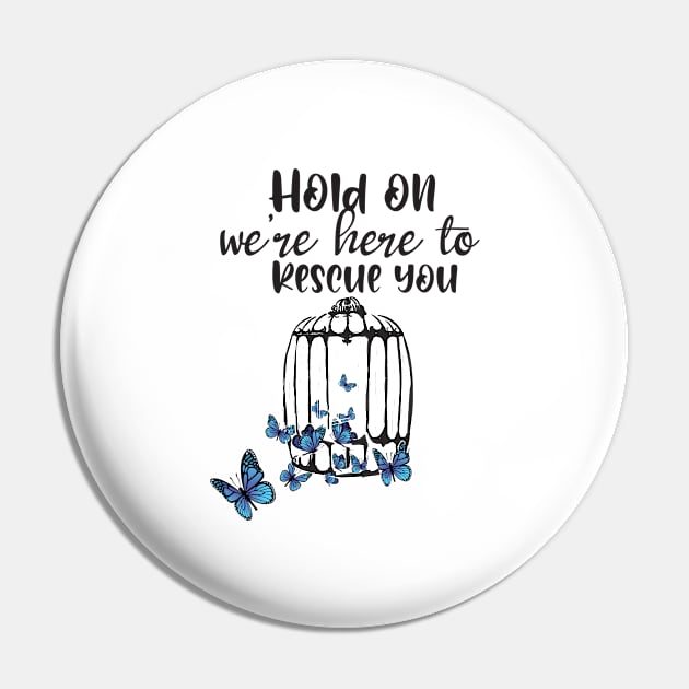 Hold on we're here to rescue you Pin by uniqueversion