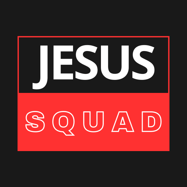 Jesus Squad | Christian by All Things Gospel