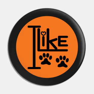 I like dogs. Pin