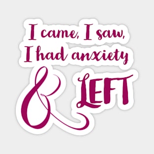 Anxiety made me leave Magnet