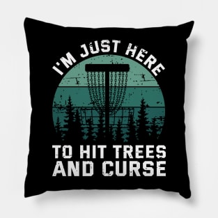 I'm just here to hit trees and curse Pillow