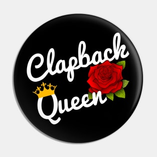 Clapback Queen Rose and Crown Design Pin