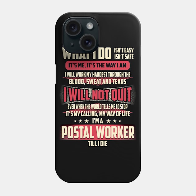 Postal Worker What i Do Phone Case by Rento