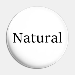 NATURAL Pin