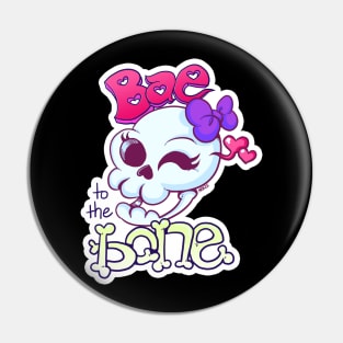 Bae to the Bone Pin