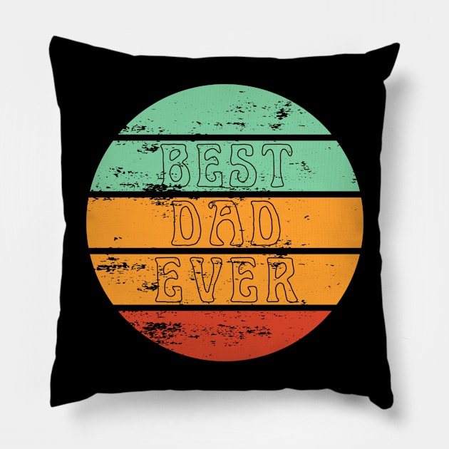 Best Dad Ever. Retro design for Fathers Day. Pillow by That Cheeky Tee