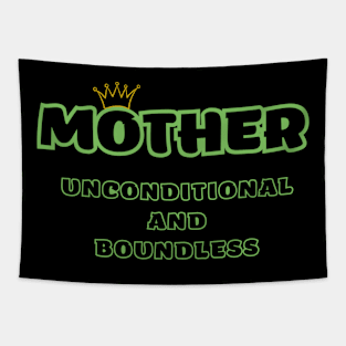 Mother (unconditional and boundless) Tapestry