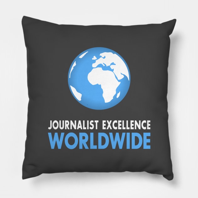 Journalist Excellence Worldwide Pillow by JournalistEW