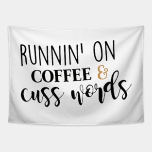 Runnin' On Coffee & Cuss Words Tapestry