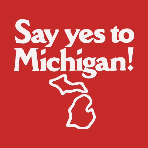 Say Yes to Michigan! by toruandmidori