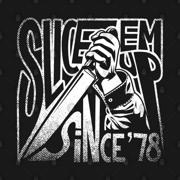 Slice 'em up since '78 by Imagein
