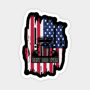 Best Dad Ever USA American Flag Big Truck Trucker Magnet