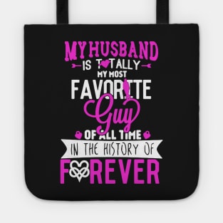 My Husband Is Totally My Most Favorite Guy Tote