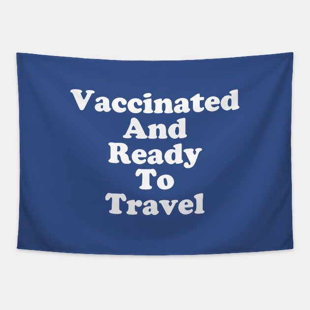 Vaccinated And Ready To Travel #1 Tapestry by SalahBlt