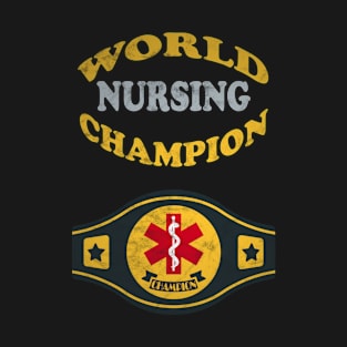 Nursing World Champion T-Shirt