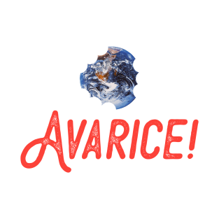 AVARICE T-Shirt