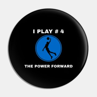 I Play #4 The Power Forward Pin