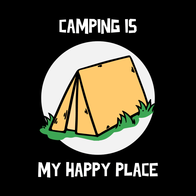 Camping Is My Happy Place by Lasso Print