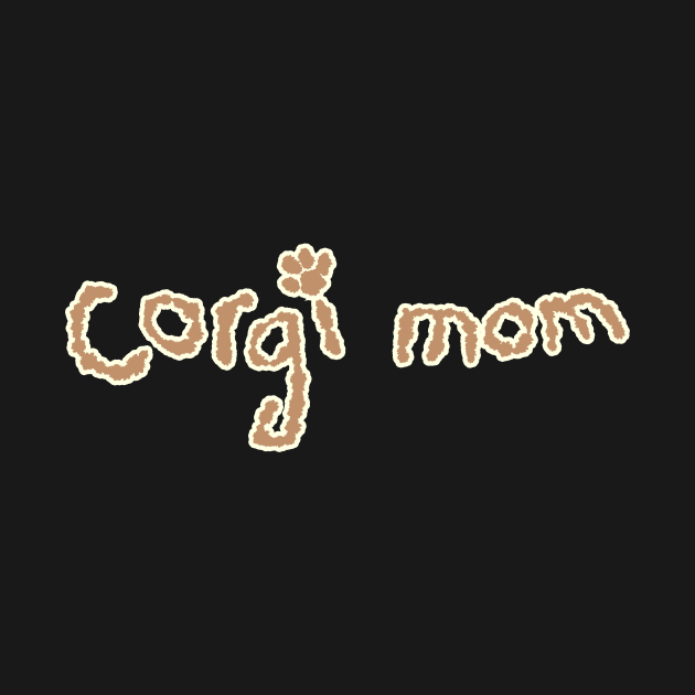 corgi mom quote by Amalus-files