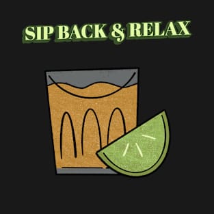 Sip Back And Relax Funny T-Shirt