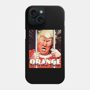 ORANGE IS THE NEW TRUMP Phone Case