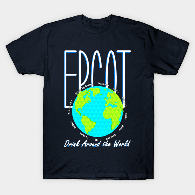 Discover Epcot - Drink Around the World - Epcot - T-Shirt