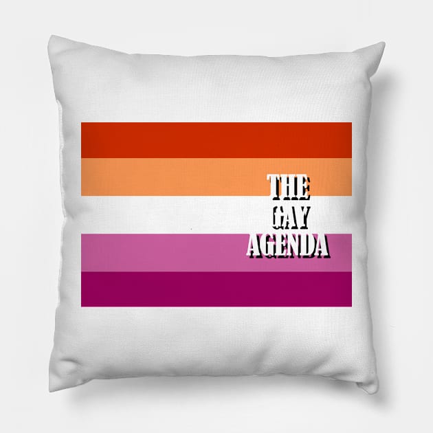 The Gay Agenda - Lesbian Flag Pillow by incloudines