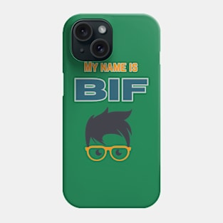 My name is bif Phone Case