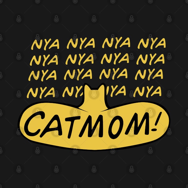 Nya Nya Nya Nya Nya Nya Nya Catmom! by Naturally Curvy