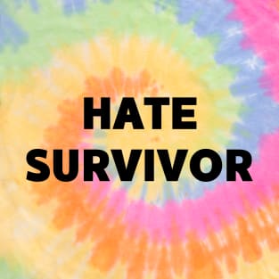 Hate Survivor  - Black Text T-Shirt