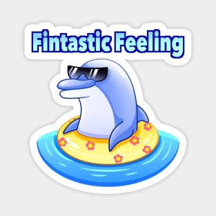 Fintastic Feeling Funny Dolphin Magnet