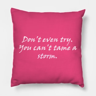 i am the storm motivational quote Pillow