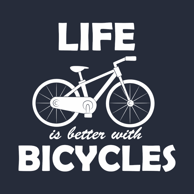 Life Is Better With Bicycles by Tatjana  Horvatić